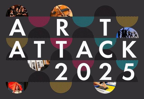 A graphic that reads "Art Attack 2025" in white capital letters in front of rows of colorful semicircles on a dark grey background. Some of the semicircles are filled images of various art forms including a choir singing, a detail of a violin, people dancing on stage, a person looking at art prints, an actor with a red umbrella, and a detail of hands screen printing.
