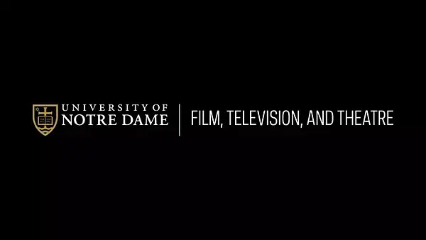 University of Notre Dame Film, Television, and Theatre logo in white and gold on a black background.